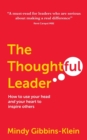 Image for The thoughtful leader  : how to use your head and your heart to inspire others