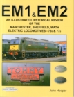 Image for An illustrated historical review of the Manchester, Sheffield, Wath EM1 &amp; EM2 electric locomotives