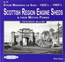 Image for Scottish region engine sheds &amp; their motive power  : the 60 Group