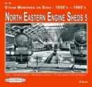 Image for North Eastern Engine Sheds 5 : Hull: (Dairycoates)-53B (Botanic Gardens)- 53C ( Springhead) (Alexandra Dock) &amp; 53D (Bridlington)