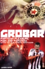 Image for Grobar: Partizan Pleasure, Pain and Paranoia: Lifting the Lid on Serbia&#39;s Undertakers