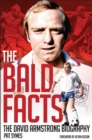 Image for The Bald Facts: The David Armstrong Biography