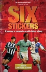 Image for Six Stickers: A Journey to Complete an Old Sticker Album