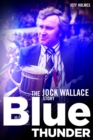 Image for Blue thunder  : the Jock Wallace story