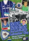 Image for Got, Not Got: Leicester City : The Lost World of Leicester City