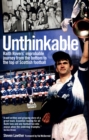 Image for Unthinkable  : Raith Rovers&#39; improbable journey from the bottom to the top of Scottish football