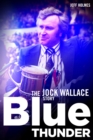 Image for Blue Thunder: The Jock Wallace Story