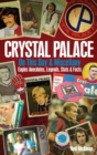 Image for Crystal Palace on This Day &amp; Miscellany : Eagles Anecdotes, Legends, Stats &amp; Facts