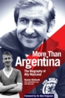 Image for More Than Argentina: The Biography of Ally MacLeod
