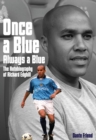 Image for Once a blue, always a blue: an illustrated book of Everton quotations