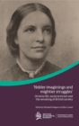 Image for &#39;Nobler imaginings and mightier struggles&#39;  : Octavia Hill, social activism and the remaking of British society
