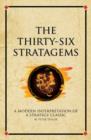 Image for The thirty-six stratagems: a modern interpretation of a strategy classic