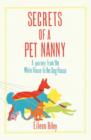 Image for Secrets of a pet nanny  : a journey from the White House to the dog house
