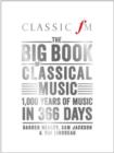 Image for The big book of classical music  : 1,000 years of music in 366 days
