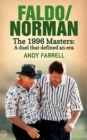 Image for Faldo/Norman: the 1996 Masters - a duel that defined an era