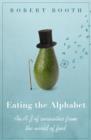 Image for Eating the alphabet  : an A-Z of curiosities from the world of food