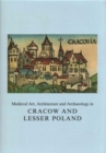 Image for Medieval Art, Architecture and Archaeology in Cracow and Lesser Poland