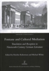 Image for Fontane and cultural mediation  : translation and reception in nineteenth-century German literature