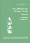 Image for The Chinese face of Jesus Christ  : annotated bibliography