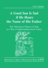 Image for A good son is sad if he hears the name of his father  : the tabooing of names in China as a way of implementing social values