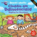 Image for Cyfres Dewch i Chwilio: Cloddio am Ddinosoriaid