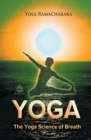 Image for Yoga  : the yoga science of breath