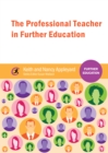 Image for The professional teacher in further education
