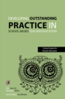 Image for Developing outstanding practice in school-based teacher education