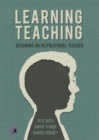Image for Learning teaching: becoming an inspirational teacher