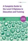 Image for A complete guide to the Level 5 Diploma in Education and Training