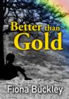 Image for Better than Gold