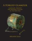 Image for A forged glamour: landscape, identity and material culture in the Iron Age