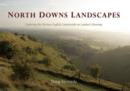 Image for North Downs landscapes: exploring the glorious English countryside on London&#39;s doorstep