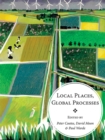 Image for Local Places, Global Processes: histories of environmental change in Britain and beyond