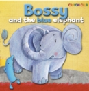 Image for Bossy and the Blue Elephant