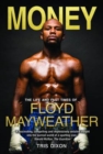 Image for Money  : the life and fast times of Floyd Mayweather
