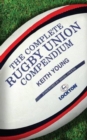 Image for The Complete Rugby Union Compendium