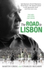 Image for The road to Lisbon  : two men, two fates, one dream