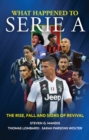 Image for What happened to Serie A  : the rise, fall and signs of hope