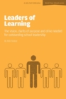 Image for Leaders of Learning: The Vision, Clarity of Purpose and Drive Needed for Outstanding School Leadership