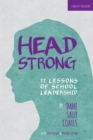 Image for Headstrong: 11 Lessons of School Leadership