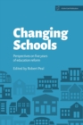 Image for Changing Schools: Perspectives on Five Years of Education Reform