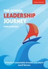 Image for The School Leadership Journey: What 40 Years in Education Has Taught Me About Leading Schools in an Ever-Changing Landscape