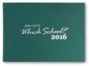 Image for Which School? : A Guide to Independent Schools in the UK