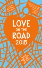 Image for Love on the road 2015  : another twelve tales of love and travel