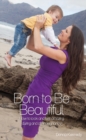 Image for Born to be beautiful