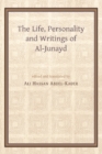 Image for The life, personality and writings of al-Junayd : a study of a third/ninth century mystic ; with, an edition and translation [from the Arabic] of his writings