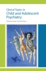 Image for Clinical Topics in Child and Adolescent Psychiatry