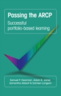 Image for Passing the ARCP : successful portfolio-based learning