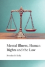 Image for Mental Illness, Human Rights and the Law